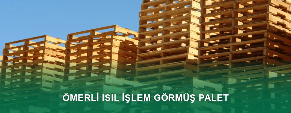 Isıl İşlem Görmüş Palet